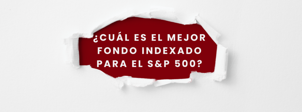 Uno de los mejores fondos indexados para invertir en el S&P 500: Vanguard U.S. 500 Stock Index Fund
